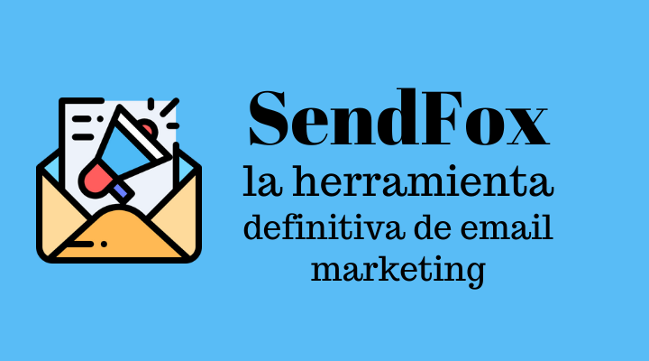 sendfox la herramienta definitiva de email marketing